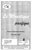 LE MOUSTIQUE PACIFIQUE, 2005